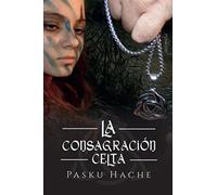 La Consagracion Celta