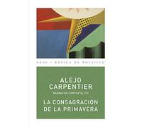 La consagración de la primavera: 182 (Básica de Bolsillo Alejo Carpentier. Narrativa completa)