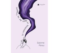 La consciencia, un paseo por mis emociones