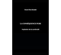 La conséquence pure: Implosion de la continuité: 2 (La loi intrinsèque de la trajectoire)