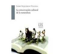 la conservacion cultural de la naturaleza