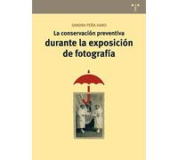 La conservación preventiva durante la exposición de fotografía: 10 (Conservación y Restauración del Patrimonio)