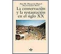 La conservacion y la restauracion en el siglo XX