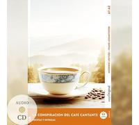 La Conspiración del Café Cantante - Spanische Krimi-Lektüre A1-A2 (+ Audio-CD): Mit der Frank-Lesemethode leicht verständlich gemacht