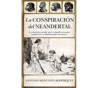 La Conspiración del neandertal (Historia)