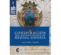 La conspiración del noveno duque de Medina Sidonia (Monografías AH)