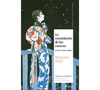 La constelación de los cuervos: y otros cuentos mágicos: 33 (Maestros de la Literatura Japonesa)