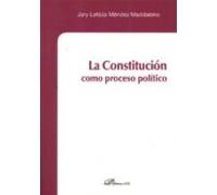 La Constitucion Como Proceso Politico