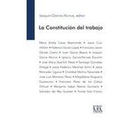 La Constitución del trabajo | Joaquín García Murcia