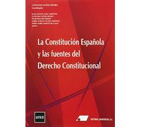 La Constitución Española y las Fuentes del Derecho Constitucional
