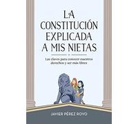La Constitución explicada a mi nietas: Las claves para conocer nuestros derechos y ser más libres (B de Blok)