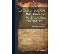 La Constitución Inglesa Y La Política Del Continente...