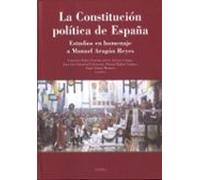 la constitucion politica de españa: estudios en homenaje a manuel arag