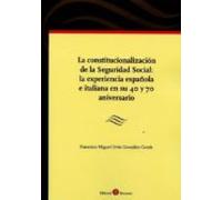 La constitucionalización de la Seguridad Social: la experiencia española e italiana en su 40 y 70 aniversario