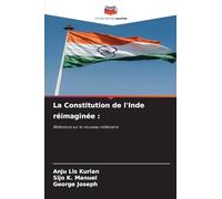 La Constitution de l'Inde réimaginée :: Réflexions sur le nouveau millénaire