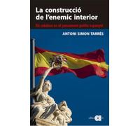 LA CONSTRUCCIÓ DE L'ENEMIC INTERIOR: Els catalans en el pensament polític espanyol: 118 (Recerca i pensament)
