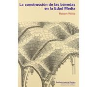La construcción de bóvedas en la Edad Media (INSTITUTO JUAN HERRERA)