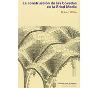 La construcción de bóvedas en la Edad Media (SIN COLECCION)