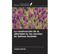 La construcción de la alteridad en las novelas de Salman Rushdie