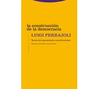 La construcción de la democracia: Teoría del garantismo constitucional (Estructuras y procesos. Derecho)