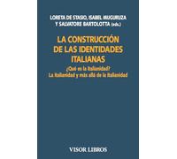 La construcción de las identidades italianas: ¿Qué es la italianidad? La italianidad y más allá de la italianidad: 30 (Visor Literario)
