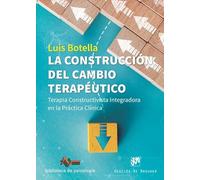 La Construcción Del Cambio Terapéutico: 252 (Biblioteca de Psicología)