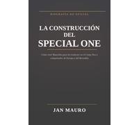 La construcción del Special One: Cómo José Mourinho pasó de traductor en el Camp Nou a conquistador de Europa y del Bernabéu