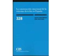 La Construccion Emocional De La Extrema Derecha En España
