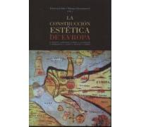 La Construccion Estetica De Europa