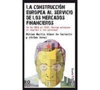 La Construccion Europea Al Servicio De Los Mercados Financieros