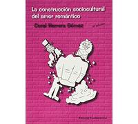 La construcción sociocultural del amor romántico: 323 (Ciencia / Género)