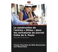 La construction de l'actrice « Dilma » dans les caricatures du journal Folha de S. Paulo: Dilma dans une caricature