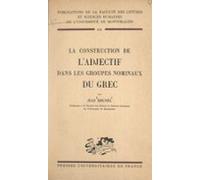 La Construction De Ladjectif Dans Les Groupes Nominaux Du Grec (ebook)