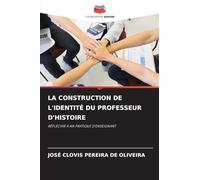 La Construction de l'Identité Du Professeur d'Histoire