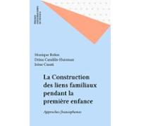 La Construction Des Liens Familiaux Pendant La Première Enfance (ebook