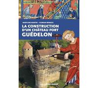 La construction d'un château fort : Guédelon