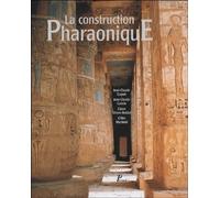 La construction Pharaonique du Moyen Empire à l'époque gréco-romaine: Contexte et principes technolohiques