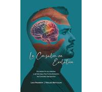 La Consulenza Evolutiva: Dal prodotto alla persona: il metodo della Trattativa Evolutiva nel Coaching Assicurativo