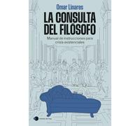 La consulta del filósofo: Manual de instrucciones para crisis existenciales (Vivir hoy)