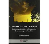 La contaminación odorífera: Límites y posibilidades de la actuación de un municipio en Cataluña: 14 (Quaderns de Dret Ambiental)