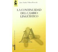La continuidad del cambio lingüístico : tendencias conservadoras e innovadoras en la fonología del español a la luz de la investigación ... Humanidades/ Filología y Lingüística)