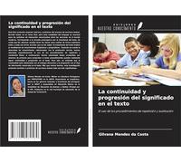 La continuidad y progresión del significado en el texto: El uso de los procedimientos de repetición y sustitución