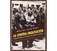 La Contra Inquisición: Capítulos para la historia de nuestras cenizas (Biblioteca Judaica)
