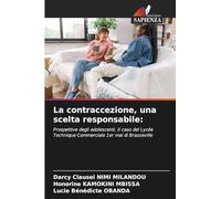 La contraccezione, una scelta responsabile: Prospettive degli adolescenti. Il caso del Lycée Technique Commerciale 1er mai di Brazzaville