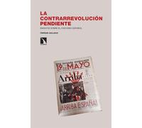 La contrarrevolución pendiente: Ensayos sobre el fascismo español: 463 (INVESTIGACION Y DEBATE)