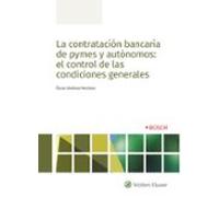 La contratación bancaria de pymes y autónomos: el control de las condiciones generales