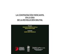 La contratación mercantil en la era de la revolución digital (Homenajes y Congresos)