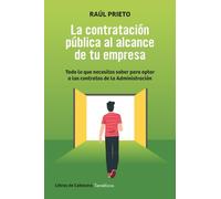 La contratación pública al alcance de tu empresa: Todo lo que necesitas saber para optar a los contratos de la Administración (Temáticos)