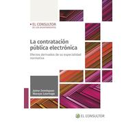 La contratación pública electrónica: Efectos derivados de su especialidad normativa (SIN COLECCION)