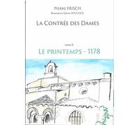 La contrée des Dames - tome II: Le Printemps - 1178